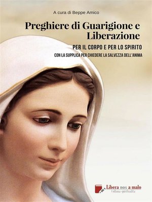 cover image of Preghiere di Guarigione e liberazione per il corpo e per lo spirito